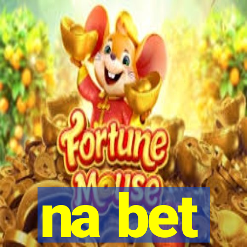 na bet